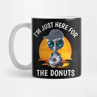 Funny I'm Just Here for the Donuts Alien with Donuts Mug